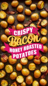 Read more about the article Crispy Bacon Honey Roasted Potatoes: The Complete Guide to the Perfect Side Dish